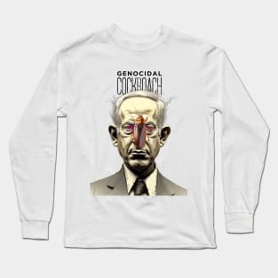 Benjamin Netanyahu: The Genocidal Cockroach Long Sleeve T-Shirt